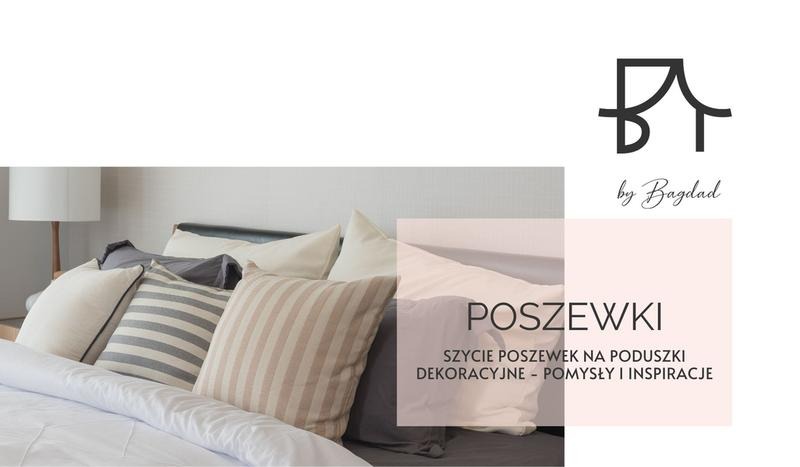 Jak uszyć poszewkę krok po kroku i nadać jej wyjątkowy wygląd